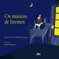 Ler Os músicos de Bremen, do autor Jacob Grimm; Wilhelm Grimm