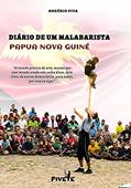 Ler Diário de um Malabarista - Papua Nova Guiné, do autor Rogério Piva Ler Diário de um Malabarista - Papua Nova Guiné, do autor Rogério Piva