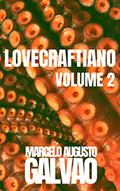 Ler Lovecraftiano: Volume 2, do autor Marcelo Augusto Galvão