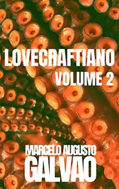 Lovecraftiano: Volume 2, do autor Marcelo Augusto Galvão