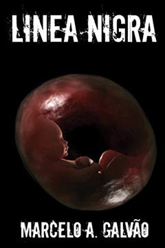 Linea Nigra, do autor Marcelo A. Galvão