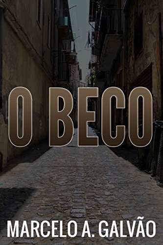 Ler O Beco, do autor Marcelo A. Galvão Ler O Beco, do autor Marcelo A. Galvão