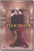 Ler A Felicidade, do autor Lluis Anton Baulenas