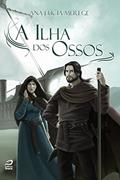 Ler A Ilha dos Ossos - Volume 2. Série Athelgard, do autor Ana Lúcia Merege