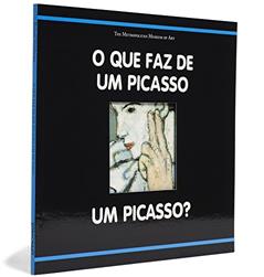 O Que Faz de Um Picasso Um Picasso? - Coleção O Que Faz de Um Mestre Um Mestre, do autor Richard Muhlberger