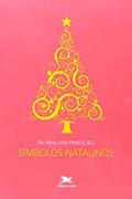 Ler Símbolos natalinos, do autor Alírio José Pedrini