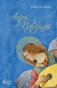 Ler Anjos natalinos: Meditações, do autor Anselm Grün