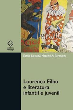 Lourenço Filho e literatura infantil e juvenil, do autor Estela Natalina Mantovani Bertoletti
