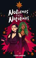 Ler Noturnas e natalinas, do autor Luisa Landre