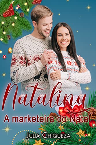 Ler Natalina: A Marketeira do Natal, do autor Julia Chiqueza