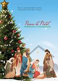 Ler Poesias de Natal: Inspiração e Comemoração, do autor Rozi A. Antunes Boca Santa; Stephane Louise Boca Santa Ler Poesias de Natal: Inspiração e Comemoração, do autor Rozi A. Antunes Boca Santa; Stephane Louise Boca Santa