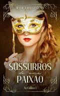 Ler Sussurros de uma paixão: AS COLLINS 1, do autor Jéssica Malvestuto