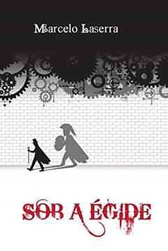 Sob a Égide, do autor Marcelo Laserra