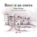 Ler Reviva as cores, do autor Filipe Delage Ler Reviva as cores, do autor Filipe Delage