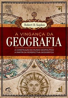 A vingança da geografia, do autor Robert Kaplan