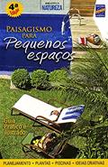Ler Paisagismo para Pequenos Espaços, do autor Editora Europa
