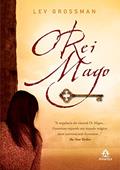 Ler O rei mago, do autor Lev Grossman