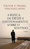 Ler Busca de Deus e questionamentos sobre o sentido: Um diálogo, do autor Viktor E. Frankl; Pinchas Lapide Ler Busca de Deus e questionamentos sobre o sentido: Um diálogo, do autor Viktor E. Frankl; Pinchas Lapide