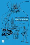 Ler O abominável homem de Neves e outros contos, do autor José Viana Filho Ler O abominável homem de Neves e outros contos, do autor José Viana Filho