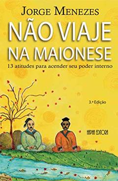 Não Viaje na Maionese, do autor Jorge Menezes