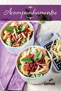 Ler Bom apetite! Acompanhamentos (volume 3) (Bom ­apetite! 365 receitas para o dia a dia), do autor Faruk El Khatib; Selma El Khatib