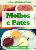 Ler Molhos e Pates, do autor Fernando Vegano Ler Molhos e Pates, do autor Fernando Vegano