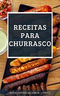 Ler Receitas para Churrasco: Enciclopédia do Sabor - Livro 5, do autor Enciclopédia do Sabor