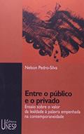 Ler Entre o público e o privado: Ensaio sobre o valor da lealdade à palavra empenhada na contemporaneidade, do autor Nelson Pedro-Silva