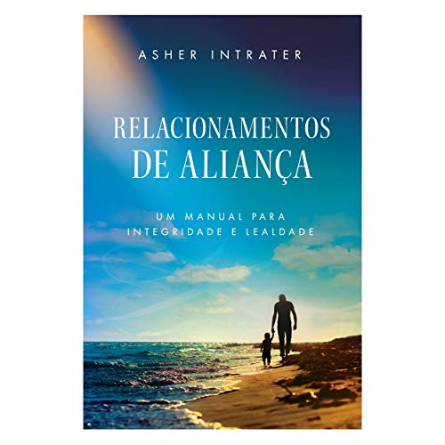 Ler Relacionamentos De Aliança, do autor Asher Intrater Ler Relacionamentos De Aliança, do autor Asher Intrater