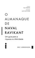 Ler O almanaque de Naval Ravikant: Um guia para a riqueza e a felicidade, do autor Eric Jorgenson Ler O almanaque de Naval Ravikant: Um guia para a riqueza e a felicidade, do autor Eric Jorgenson