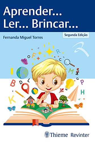 Ler Aprender... Ler... Brincar..., do autor Fernanda Miguel Torres Ler Aprender... Ler... Brincar..., do autor Fernanda Miguel Torres