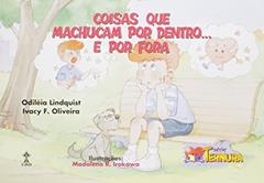 Coisas que Machucam por Dentro... E por Fora, do autor Odiléia Lindquist