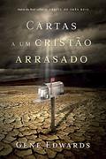 Ler Cartas a um Cristão Arrasado, do autor Gene Edwards