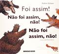 Ler Foi Assim! Não Foi Assim, Não! Não Foi Assim, Não!, do autor Kathrin Schärer Ler Foi Assim! Não Foi Assim, Não! Não Foi Assim, Não!, do autor Kathrin Schärer