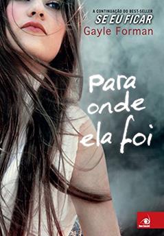 Para Onde ela foi, do autor Gayle Forman