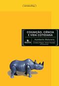 Ler Cognição, Ciência e Vida Cotidiana, do autor Humberto Maturana Ler Cognição, Ciência e Vida Cotidiana, do autor Humberto Maturana