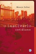 Ler O imaginário cotidiano, do autor Moacyr Scliar