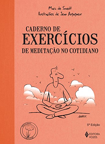 Ler Caderno de exercícios de meditação no cotidiano, do autor Marc de Smedt