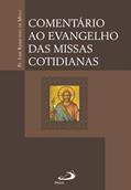 Ler Comentário ao Evangelho das Missas Cotidianas, do autor Pe. Raimundo de Melo Ler Comentário ao Evangelho das Missas Cotidianas, do autor Pe. Raimundo de Melo