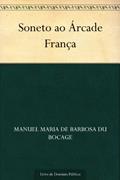 Ler Soneto ao Árcade França, do autor Manuel Maria de Barbosa du Bocage