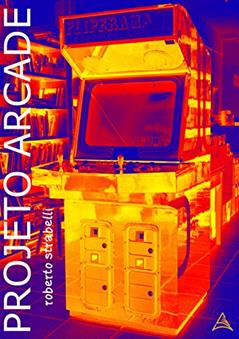 Projeto Arcade, do autor Roberto Strabelli