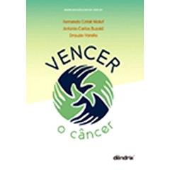 Vencer o Câncer, do autor Drauzio Varella
