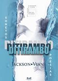 Ler Ditirambo: Poesias e Sonetos, do autor Jackson Viana
