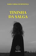 Ler Tininha da salga, do autor Maria Cabral de Mendonça