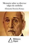 Ler Memoria sobre as diversas salgas da sardinha, do autor Clemente Ferreira França