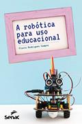 Ler A robótica para uso educacional, do autor Flavio Rodrigues Campos Ler A robótica para uso educacional, do autor Flavio Rodrigues Campos