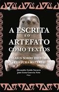 Ler A Escrita e o Artefato Como Textos, do autor Alexandre Guida Navarro Ler A Escrita e o Artefato Como Textos, do autor Alexandre Guida Navarro