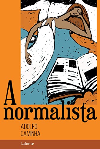 Ler A Normalista - Adolfo Caminha, do autor Adolfo Caminha;