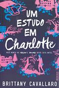 Ler Um estudo em Charlotte: Você nunca viu Watson e Holmes desse jeito antes, do autor Brittany Cavallaro