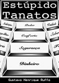 Ler Estupido Tanatos, do autor Gustavo Henrique Ruffo